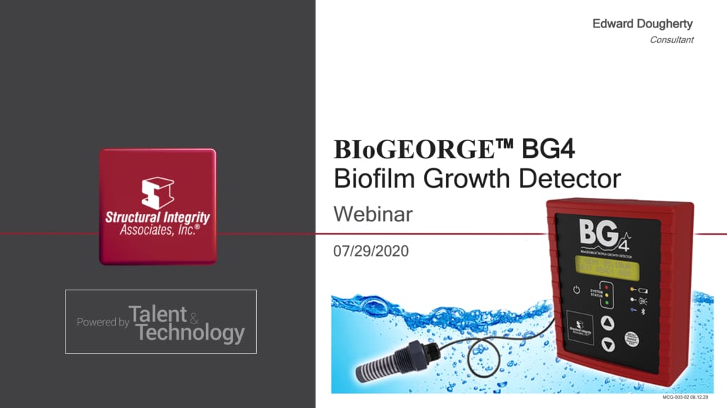 Structural Integrity Associates | BIoGEORGE BG4 | Biofilm Growth Detector